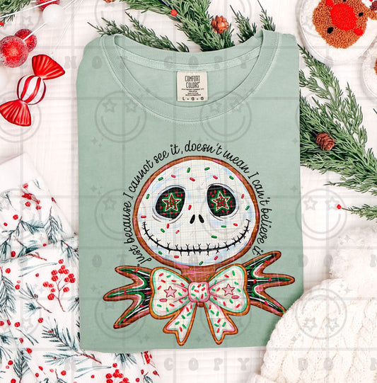 Just because I cannot see it Jack cookie DTF