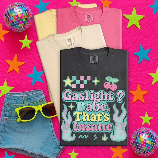 Gaslight? Babe, That's Insane DTF