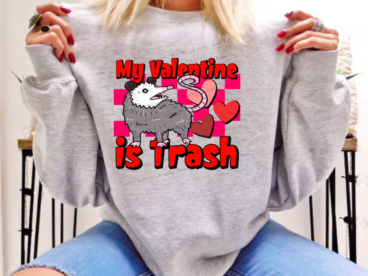 My Valentine Is Trash DTF