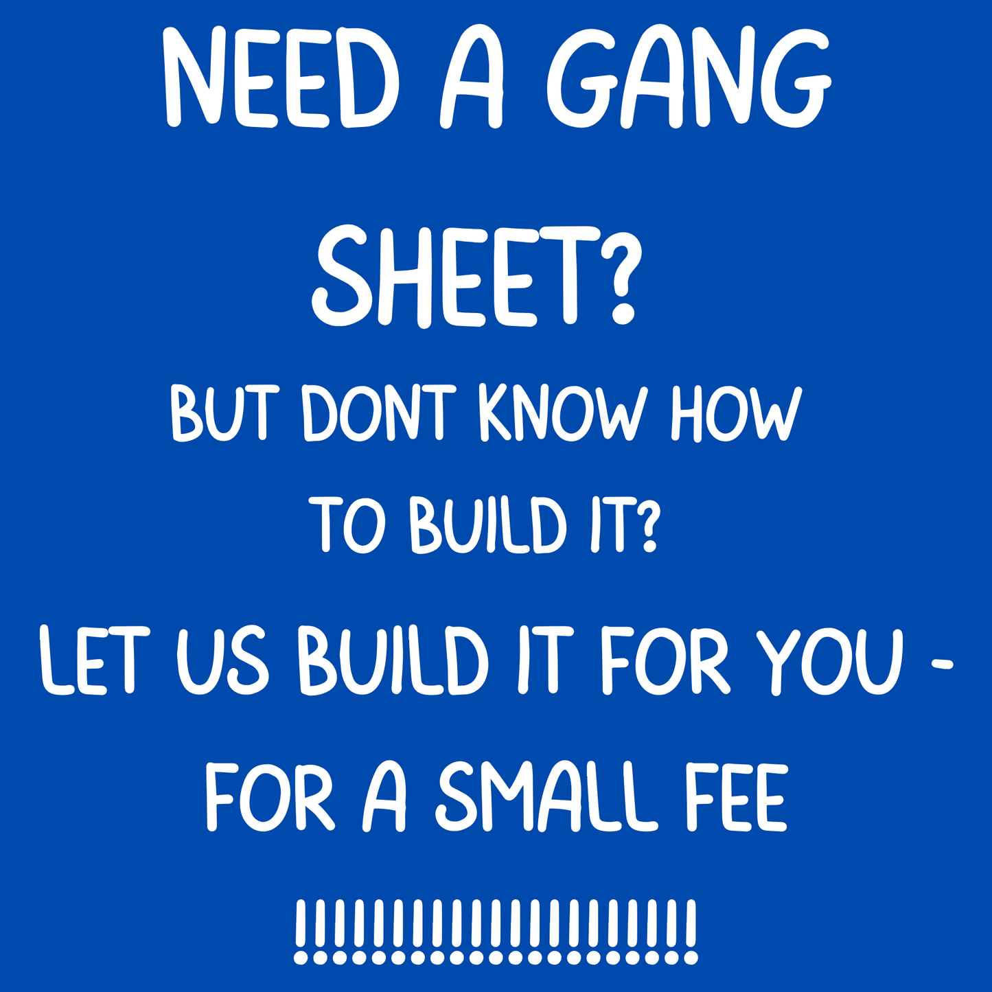GANG SHEET BUILD (US MAKING IT) CHARGE PER GANG SHEET