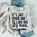 It's not your job