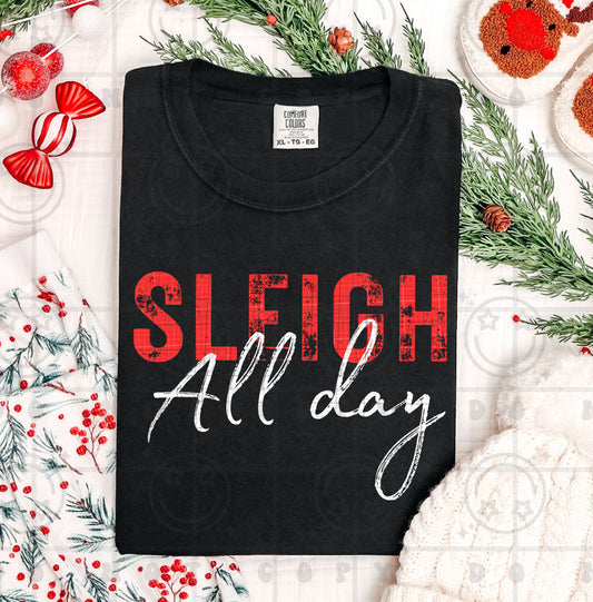 Sleigh all day DTF