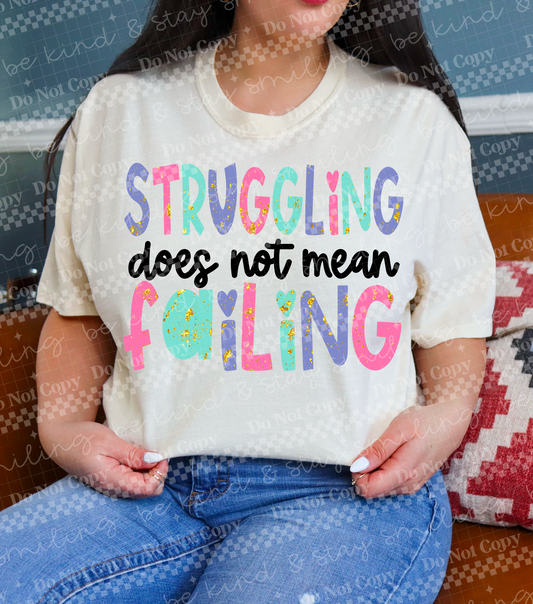 Struggling does not mean failing DTF