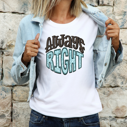 Always Right Completed Tee MOQ 3