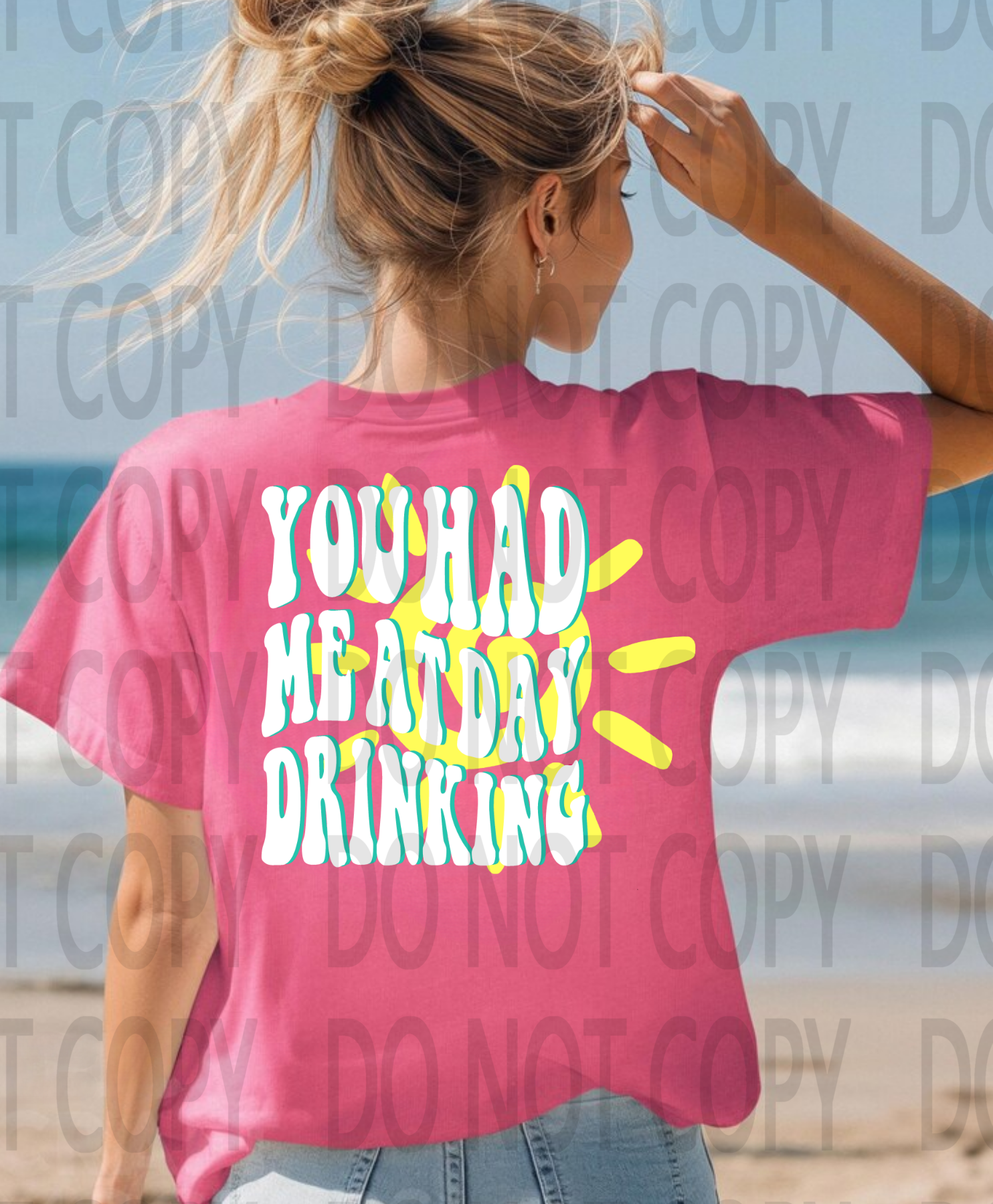 You Had Me At Day Drinking DTF