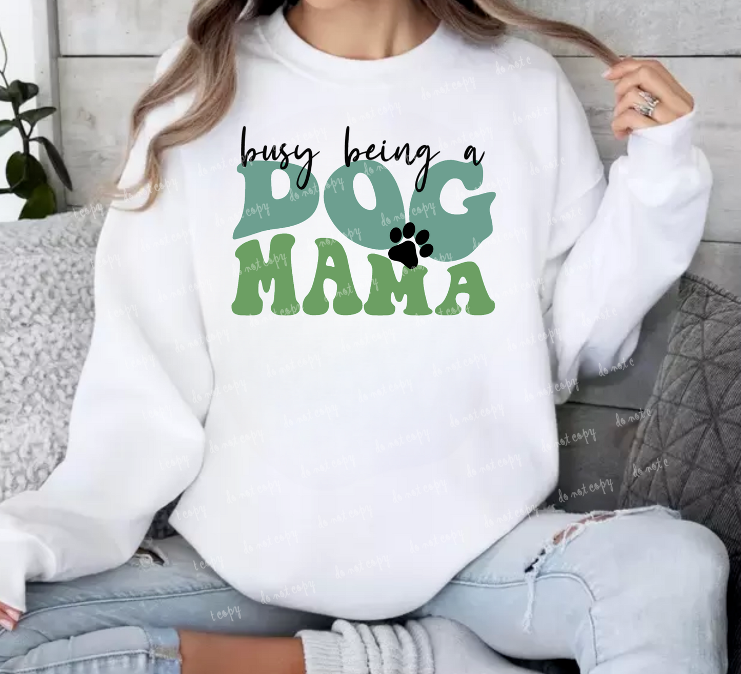 Busy Being A Dog Mama Green DTF