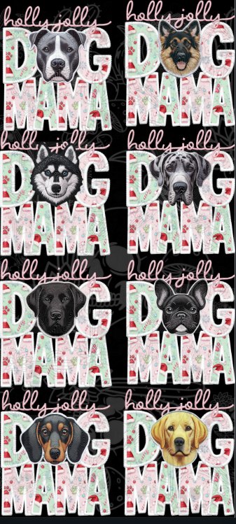 Holly Jolly Dog Mama 22X48 gang sheet