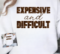Expensive And Difficult Brown DTF